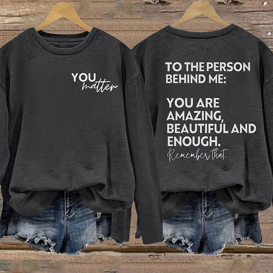 Women You Matter To The Person Behind Me Letter Print T-Shirt Casual